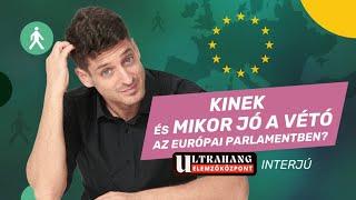 Kinek és mikor jó a vétó az Európai Parlamentben? | Ungár Péter az Ultrahangban