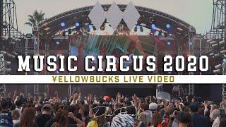 ¥ellow Bucks - MUSIC CIRCUS 2020 [Official Live Video]