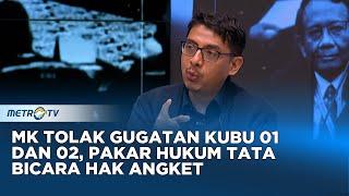 MK Tolak Gugatan Kubu 01 dan 02, Pakar Hukum Tata Bicara Hak Angket #PanggungDemokrasi