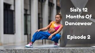 Sisi's 12 Months Of Dancewear - Ep 2 - Mini-Series - Try-On - May, June, July, August!