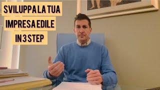 COME SVILUPPARE UN’IMPRESA EDILE IN 3 STEP