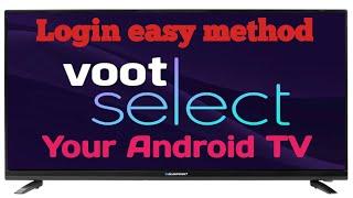 How to login VOOT SELECT to Android TV.