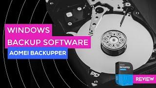 AOMEI Backupper Review & Key Features | Windows Backup Software