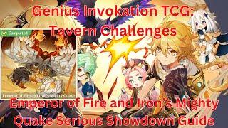 Tavern Challenges: Emperor of Fire and Iron’s Mighty Quake Serious Showdown Guide【Genshin Impact4.6】