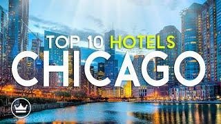 The Top 10 BEST Hotels in Chicago, USA (2025)