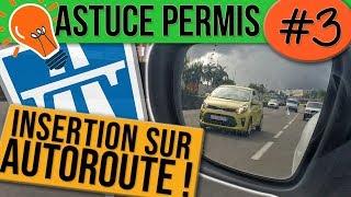 INSERTION SUR AUTOROUTE - ASTUCE PERMIS #3