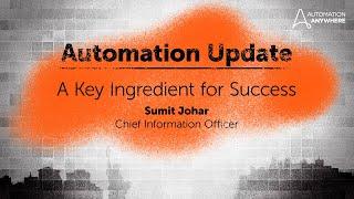 Automation Update | The Key Ingredient for Success with Sumit Johar