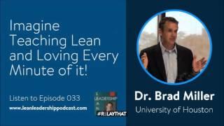 Lean Leadership Podcast Interview with Dr Bradley Miller