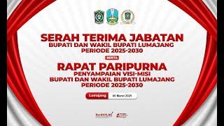 SERTIJAB DAN RAPAT PARIPURNA PENYAMPAIAN VISI-MISI BUPATI & WAKIL BUPATI LMJ PERIODE 2025-2030