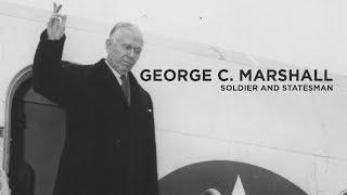 George C. Marshall: Soldier and Statesman | Classic Documentary