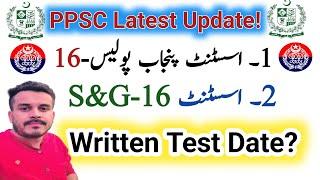 Assistant Punjab Police & Assistant S&G Written test expected Date?