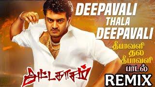 அட்டகாசம் - Deepavali Thala Deepavali Song Remix | Ajithkumar | AK Fans | New Version | My Create