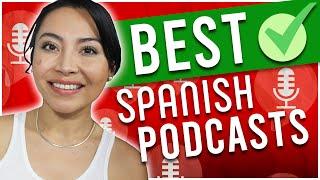 These 7 BEST Spanish Podcasts will get you to FLUENCY