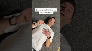 Sleeping on the floor for good posture?!