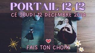 PORTAIL ENERGETIQUE 12.12 MESSAGE POUR TOI 2 CHOIX