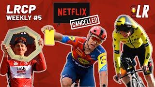 Vingegaard & Pogačar on Top, Rider Hits Back at UCI Card System, and Netflix Exits | LRCP Weekly #5