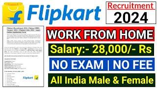 Flipkart Work From Home 2024 | Flipkart Recruitment 2024 | Flipkart New Vacancy 2024 | Flipkart Jobs