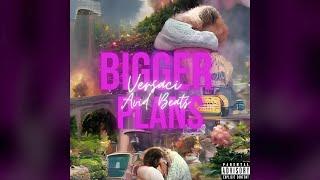 “Bigger Plans” - Versaci X Avid Beats (Acoustic Version) Audio