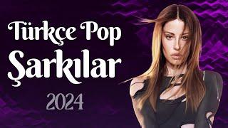 Türkçe Pop Şarkılar 2024  En Hit Pop Şarkılar 2024 Aralık  En Iyi Türkçe Müzikler 2024