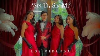 'Sin Ti, Sin Mí' Video Oficial - Los Miranda