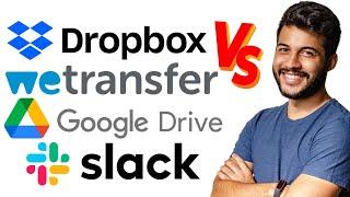 The Best Software for File Transfer - Dropbox vs Google Drive vs WeTransfer vs Hightail vs Slack