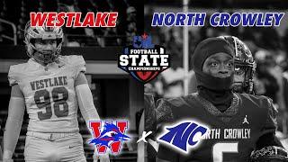 #TXHSFB #11 Westlake vs #3 North Crowley 6A DI STATE CHAMPIONSHIP 2024 Texas High School Football