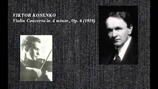 Viktor Kosenko - Violin Concerto in A minor, Op. 6