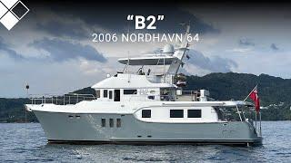 2006 Nordhavn 64 "B2" | For Sale with The Yacht Sale Company