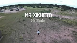 Mr Xikheto __Na Rurha (Official Video)