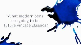 What Modern Pens Are Going To Be Future Vintage Classics? - Q&A Slices