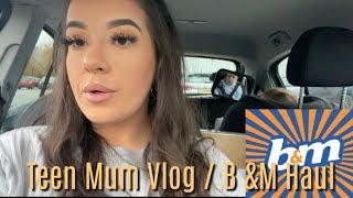 Day In The Life Of A Teen Mum/ B&M Haul | Becky Louise