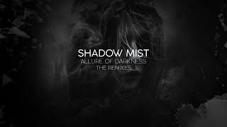 Shadow Mist - Allure Of Darkness (EL:BR Remix) [Melodic Techno]