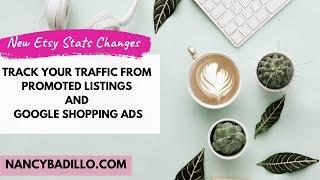 New Etsy Stats - Etsy Traffic Sources - View Your Promoted Listings & Google Shoppings Ads Traffic