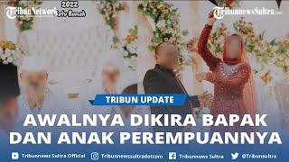 Viral Pernikahan Beda Usia Jauh Ini, Bikin Netizen Salfok Dikiranya Ayah Dan Anak Perempuannya