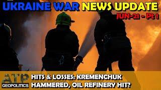 Ukraine War NEWS Update (20250621a): Pt 1 - Overnight & Other News: Oil Refinery Hit