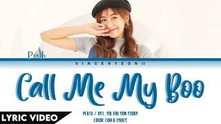 Perth - เรียกแฟนได้ไหม (Call Me My Boo) l (Thai/Rom/Eng) Lyric Video