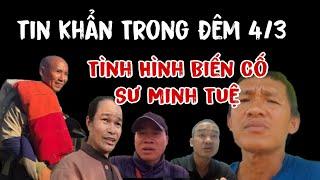 Tin Khẩn Cấp Trong Đêm 4/3 Tình Hình Đoàn Thầy Biến Cố Phước Nghiêm Xuân Lam Bộ Hành Lào