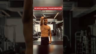 20 Days Natural Body Transformation #shorts #fitness #gym