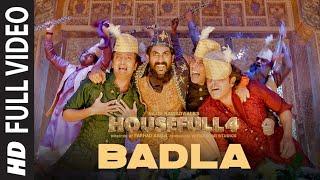 Badla Full Video | Housefull 4 | Akshay K, Riteish D, Bobby D, Kriti S, Pooja, Kriti K |Farhad Samji