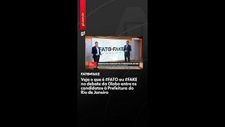 Veja o que é #FATO ou #FAKE no debate da Globo entre os candidatos à Prefeitura do Rio