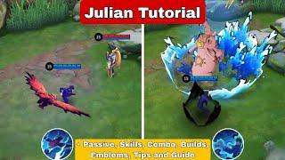 How To Use Julian Mobile Legends | Advance Tips, Guides & Combo