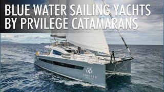 Top 3 Bluewater Sailing Yachts by Privilege Catamarans | Price & Features