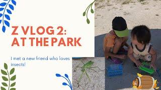 Z VLOG 2: AT THE PARK | I MET A NEW FRIEND 