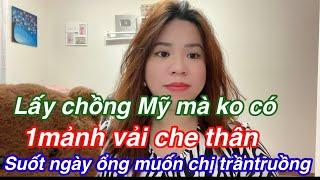 6năm chịu đựng cuộc sống trong hôn nhân với chồng Mỹ lớn tuổi.phải bỏ chạy vì ko thể chấp nhận được