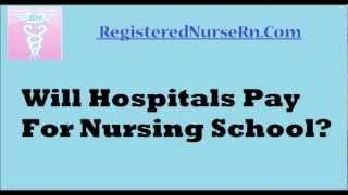 Will Hospitals Pay for Nursing School?