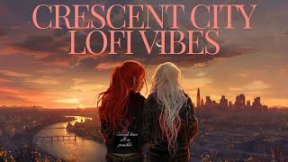 Crescent City Lofi Vibes | Chill Beats Inspired by Bryce Quinlan & Danika Fendyr