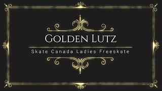 Skate Canada 2017 Ladies Freeskate Discussion - Golden Lutz