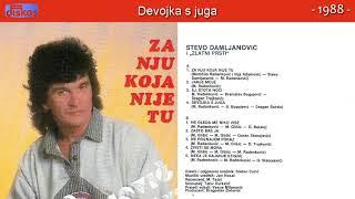 Stevo Damljanovic - Devojka s juga - (Audio 1988)