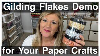 Gilding Flakes Demo for Your Paper Crafts