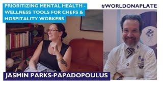 Prioritizing Mental Health - Wellness Tools w/ Jasmin Parks-Papadopoulos | World on a Plate Ep 114